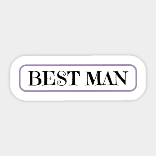 Best man on wedding day Sticker